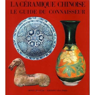 LA CÉRAMIQUE CHINOISE LE GUIDE DU CONNAISSEUR