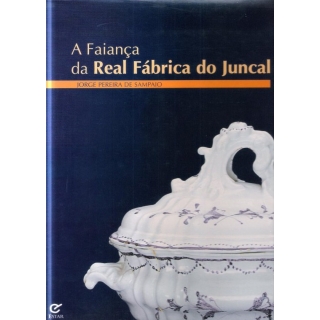 A FAIANÇA DA REAL FÁBRICA DO JUNCAL