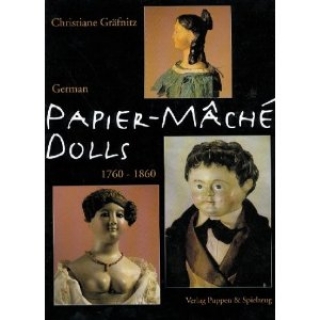 PAPIER-MÂCHÉ DOLLS 1760-1860