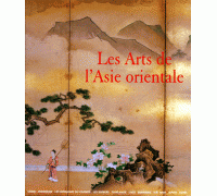 LES ARTS DE L'ASIE ORIENTALE