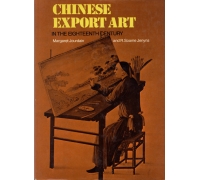 CHINESE EXPORT ART IN THE EIGHTEENTH CENTURY