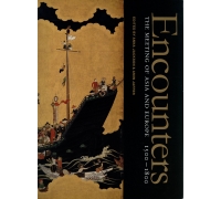 ENCOUNTERS  THE MEETINGS OF ASIA AND EUROPE 1500-1800