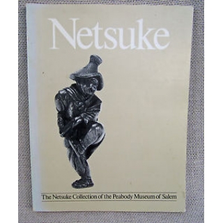 THE NETSUKE COLLECTION OF THE PEABODY MUSEUM OF SALEM