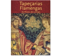 TAPEÇARIAS FLAMENGAS DO MUSEU DE LAMEGO