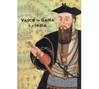 VASCO DA GAMA E A INDIA - CATÁLOGO DE EXPOSIÇÃO