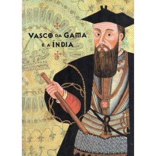 VASCO DA GAMA E A INDIA - CATÁLOGO DE EXPOSIÇÃO