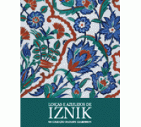 LOIÇAS E AZULEJOS IZNIK NA COLECÇÃO CALOUSTE GULBENKIAN