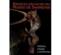 BRONCES ARCAICOS DEL MUSEO DE SHANGHAI